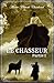 Le Chasseur - 1 (French Edition)