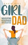Girl Dad: Navigat...