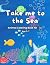Take me to the Sea: Colorin...
