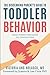 The Discerning Parent's Guide to Toddler Behavior by Victoria Ang Nolasco MD