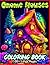 Gnome Houses Coloring Book:...