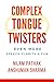 Complex Tongue Twisters: Ev...
