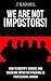 WE ARE NOT IMPOSTORS!: HOW ...