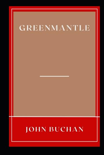 Greenmantle: Annotated Novel