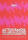 ACTIBISMOS. Una mirada BI sobre las luchas disidentes by Proyecto ConBivencias