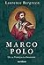 Marco Polo. De la Veneția la Shangdu by Laurence Bergreen