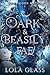 Dark & Beastly Fae (Forbidd...