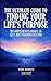 The Ultimate Guide to Finding Your Life's Purpose by Stan Barren