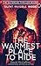 The Warmest Place to Hide: Part One in the Six part epic fight for survival