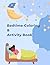 The Bedtime Coloring & Activity Book by Rebecca Michi