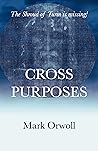 Cross Purposes
