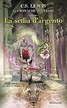 La sedia d'argento by C.S. Lewis