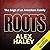 Roots: The Saga of an American Family