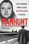 Manhunt: The true story behind the hit TV drama about Levi Bellfield and the murder of Milly Dowler Manhunt: The true story behind the hit TV drama about Levi Bellfield and the murder of Milly Dowler