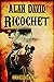 RICOCHET a classic historical western adventure novel (Pioneering Western Tales)