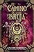 El Camino de la Bruja (Las Brujas de Nueva York, #6)