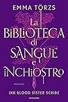 La biblioteca di sangue e inchiostro by Emma Törzs