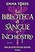 La biblioteca di sangue e inchiostro by Emma Törzs