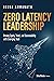 Zero Latency Leadership: Driving Equity, Trust, and Sustainability with Emerging Tech