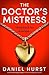 The Doctor's Mistress (The ...