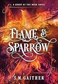 Flame and Sparrow (Flame and Sparrow Duology, #1) 