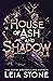 House of Ash and Shadow (Gilded City, #1)