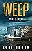 Slack Jaw (Weep: A Post-Apocalyptic Survival Thriller Book 1)