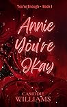 Annie You're Okay