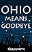Ohio Means Goodbye (Stephen Darling Series Book 1)