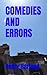 COMEDIES AND ERRORS: 19th Century Classic Comedy (Annotated)
