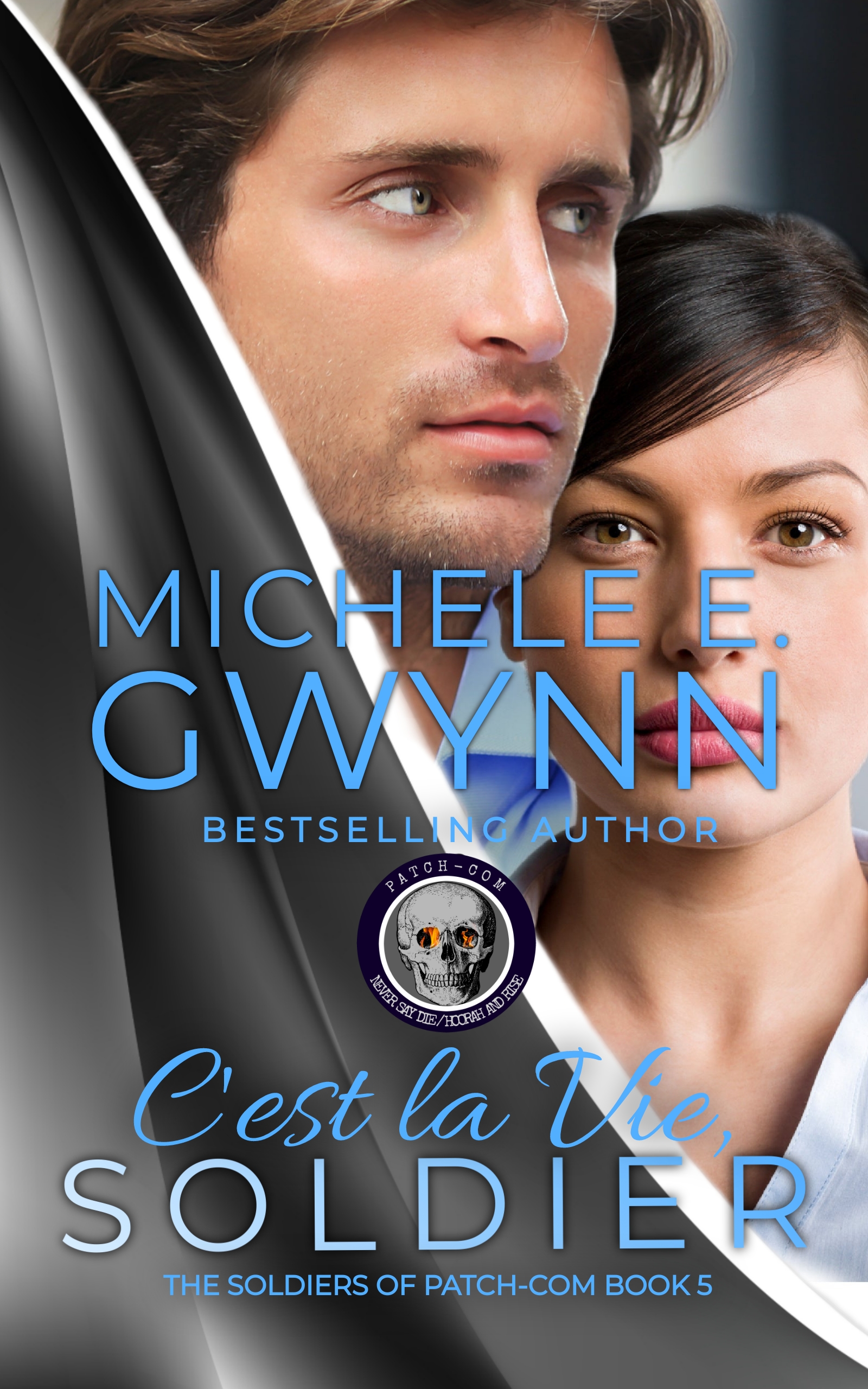 C'est la Vie, Soldier (The Soldiers of PATCH-COM Book 5)