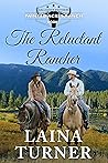 The Reluctant Rancher (Gallagher Brothers Painted Acres Ranch #1) The Reluctant Rancher (Gallagher Brothers Painted Acres Ranch #1)