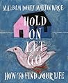 Hold On, Let Go: ...