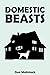 Domestic Beasts