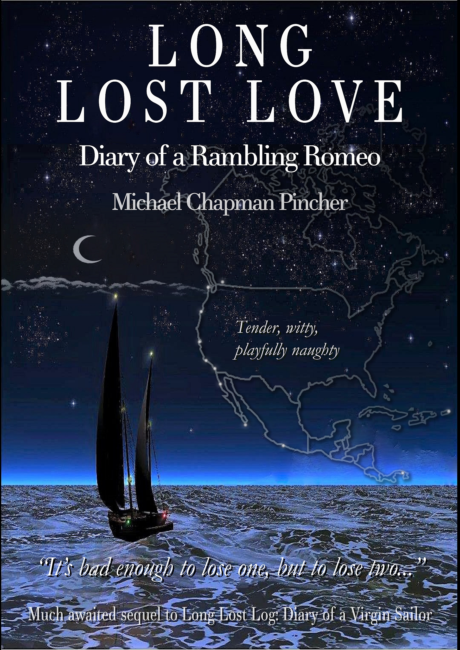 Long Lost Love: Diary of a Rambling Romeo: Outclassing the Men: Fearless females take the lead on this Epic Voyage