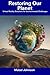 Restoring Our Planet by Mabel Johnson