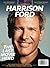 Harrison Ford The Making Of...