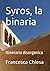 Syros, la binaria by Francesca Chiesa