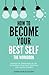 How To Become Your Best Self - The Workbook by Ashry Publications
