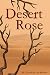 Desert Rose by Tayla-Kate van Rooyen