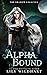 Alpha Bound (The Shadow Legacies I Book 2)