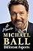 Different Aspects by Michael Ball