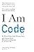 I Am Code: An Artificial Intelligence Speaks