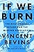 If We Burn: The Mass Protest Decade and the Missing Revolution