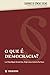 O Que é a Democracia?