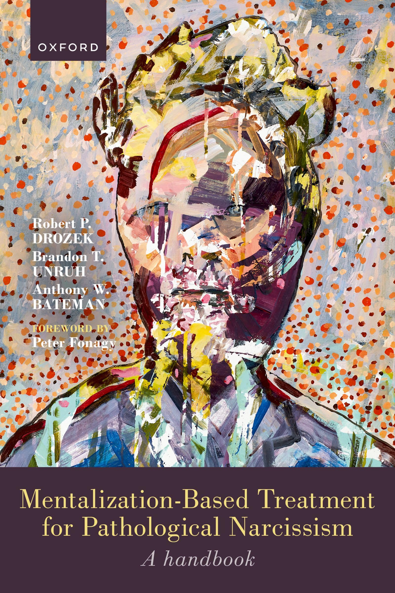 Mentalization-Based Treatment for Pathological Narcissism: A Handbook (Kindle Edition)