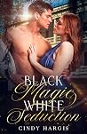 Black Magic White...
