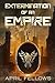 Extermination of an Empire by April Fellows