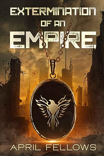 Extermination of an Empire (Empire #1)