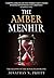 The Amber Menhir by Jonathan N. Pruitt